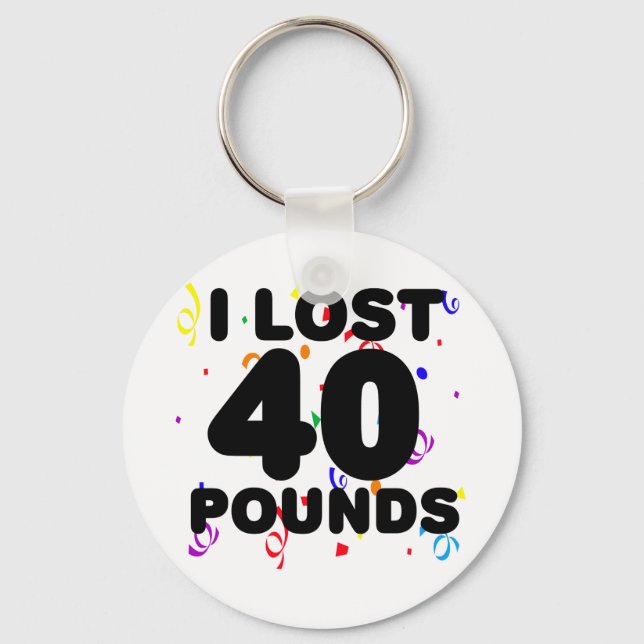 I Lost 40 Pounds Party Keychain (Front)
