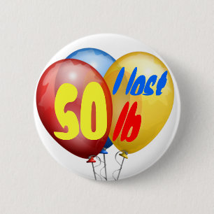 I lost 50 pounds pinback button
