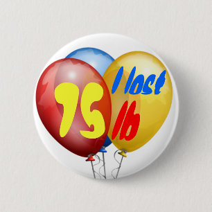 I lost 75 pounds pinback button