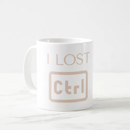 I LOST CTRL - CONTROL - PROGRAMMER PUN COFFEE MUG
