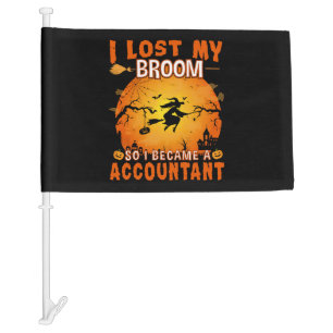 I lost My Broom Accountant Witch Halloween Party Car Flag