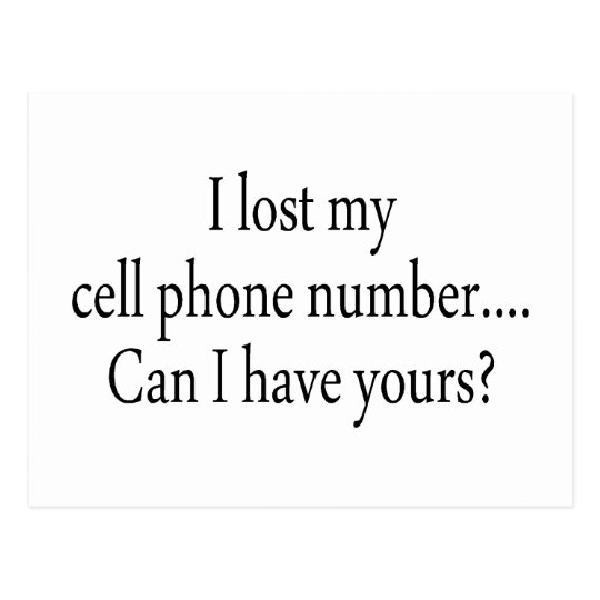 I Lost My Cell Phone Number Can I Have Yours Postcard