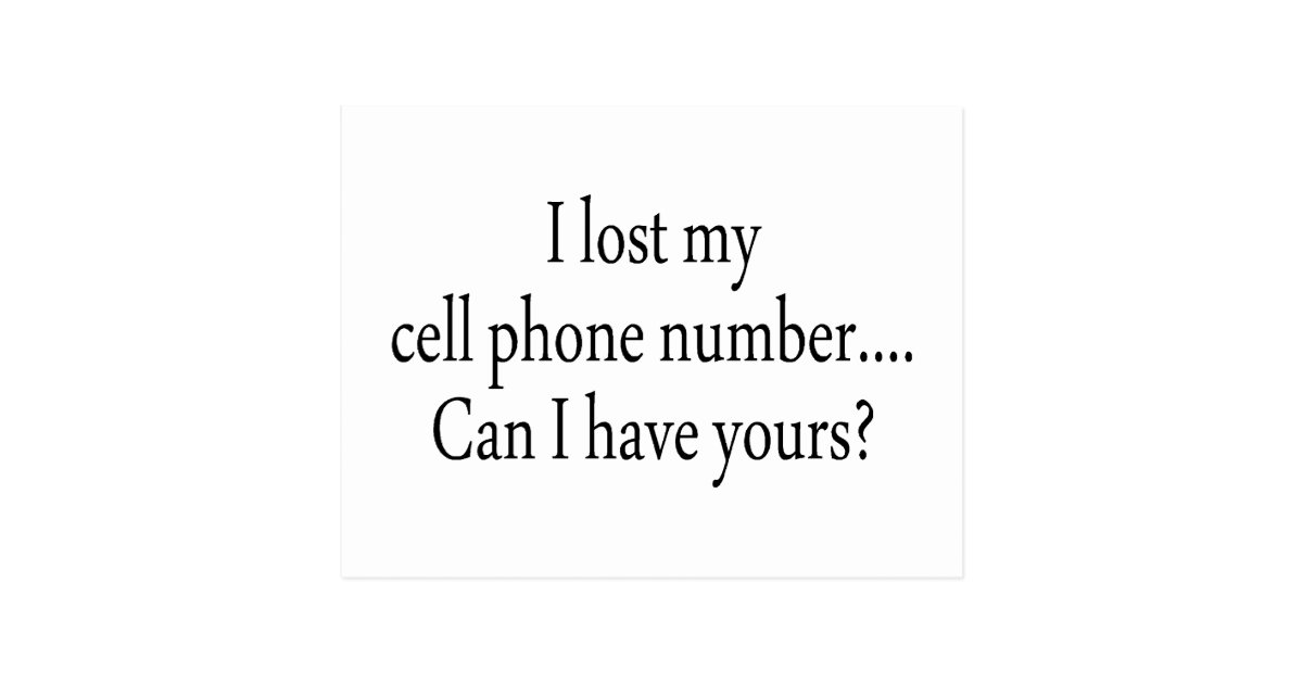 I Lost My Cell Phone Number Can I Have Yours Postcard