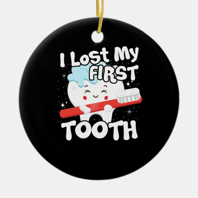 I Lost My First Tooth Cute Baby Tooth Out Gift Ceramic Ornament (Front)