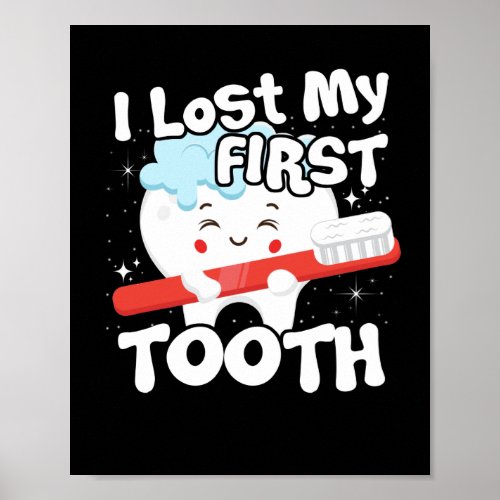 I Lost My First Tooth Cute Baby Tooth Out Gift Poster