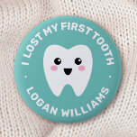 I lost my first tooth teal blue badge button<br><div class="desc">Badge for kids featuring a happy tooth on a teal blue background and the text "I lost my first tooth" and customizable name below.</div>