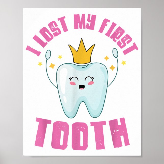 I Lost My First Tooth Teeth Out Kids Gift  Poster (Front)
