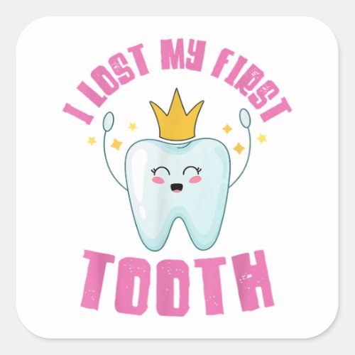 I Lost My First Tooth Teeth Out Kids Gift  Square Sticker