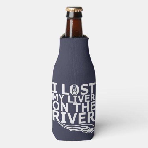 I Lost My Liver On The River Bottle Cooler Sleeve