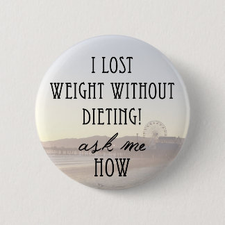 I lost weight button