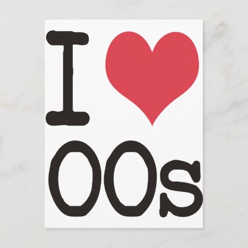 I Love 00s Products  Designs Postcard