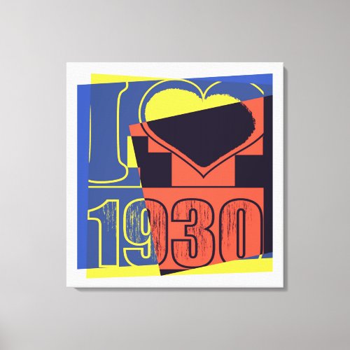 I love 1930 _ Pop art Wrapped Canvas