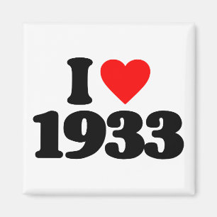 I LOVE 1933 MAGNET