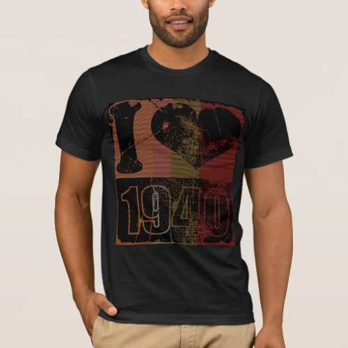 I love 1940 _ Vintage T_shirt