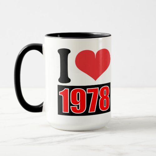 I love 1978 _ Mugs