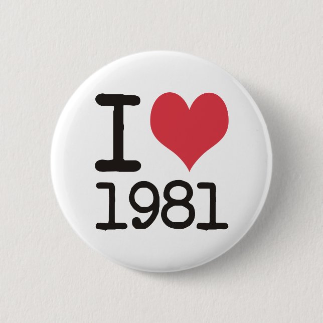 I Love 1981 Heart Products & Designs! Pinback Button (Front)