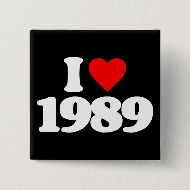 I LOVE 1989 PINBACK BUTTON (Front)