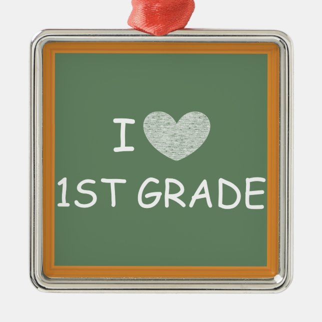 I Love 1st Grade Metal Ornament (Front)