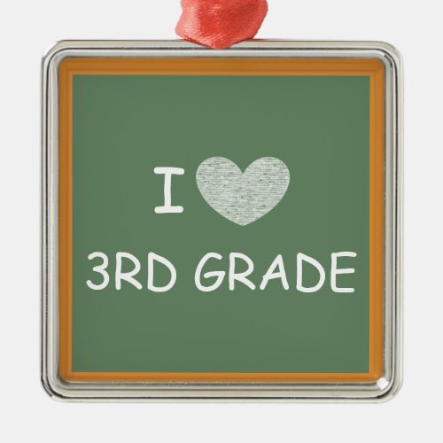 I Love 3rd Grade Metal Ornament