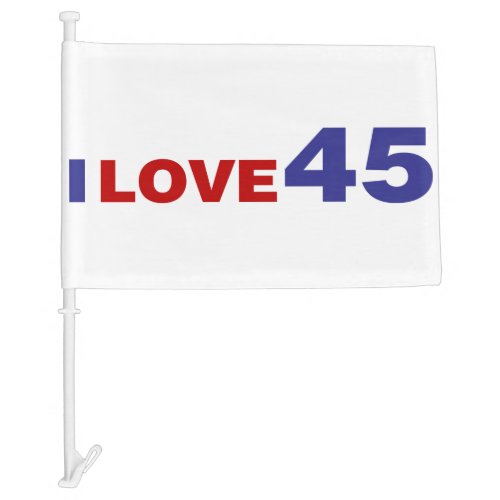 I Love 45 Car Flag