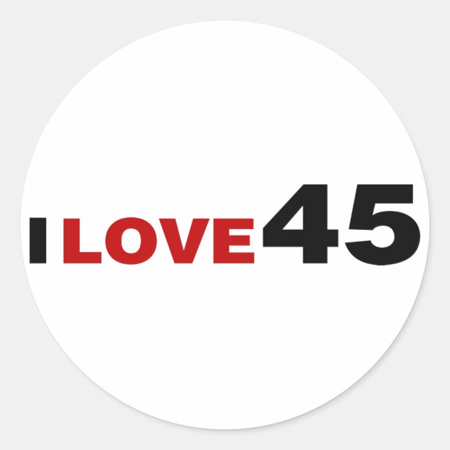 I Love 45  Classic Round Sticker (Front)
