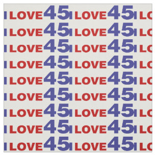 I Love 45 Fabric