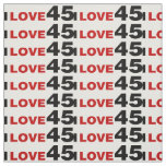 I Love 45 Fabric