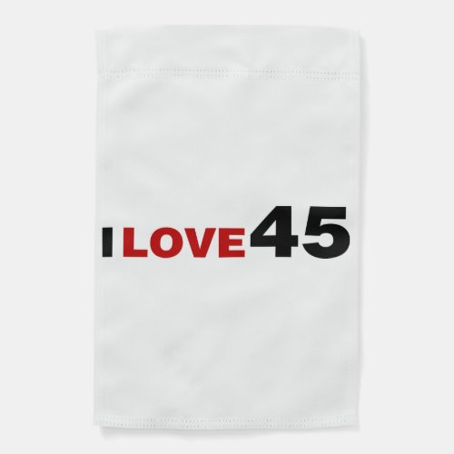 I Love 45 Garden Flag