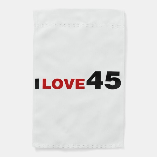 I Love 45 Garden Flag (Front)