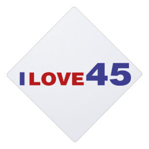 I Love 45 Graduation Cap Topper