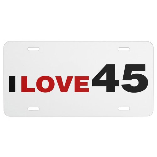 I Love 45 License Plate