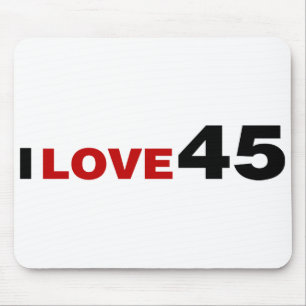 I Love 45  Mouse Pad