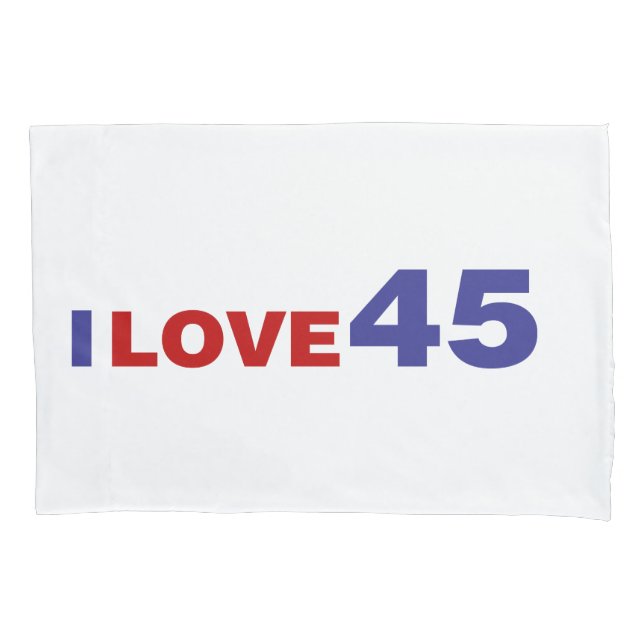 I Love 45 Pillow Case (Front)