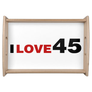 I Love 45 Serving Tray