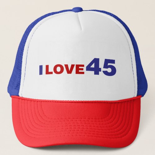 I Love 45 Trucker Hat
