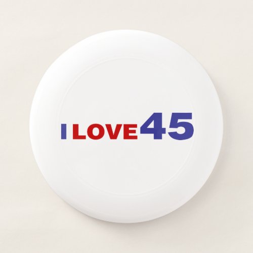 I Love 45 Wham_O Frisbee