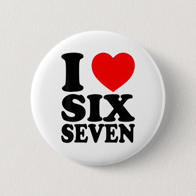I Love 67 Funny Meme I Heart Six Seven  Button (Front)