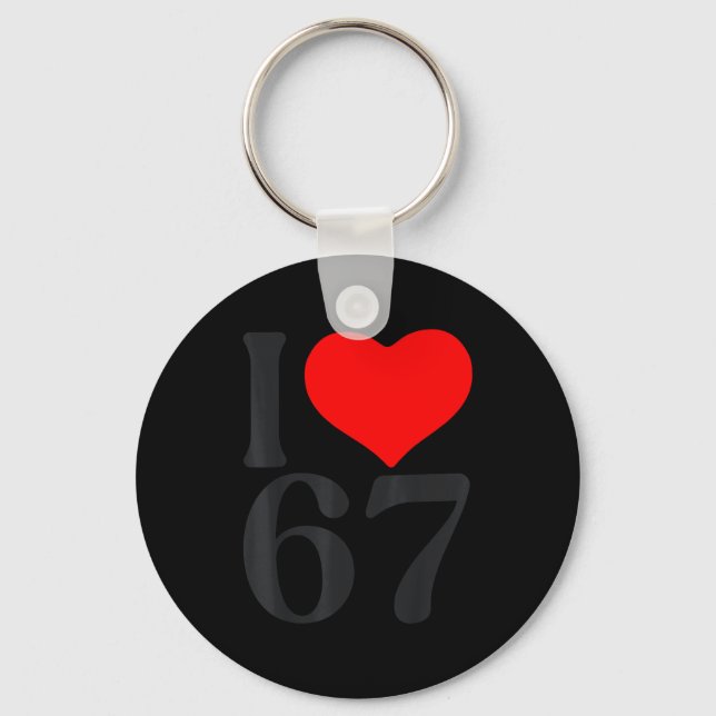 I Love 67 Heart Valentine's Day 67th Birthday Six  Keychain (Front)