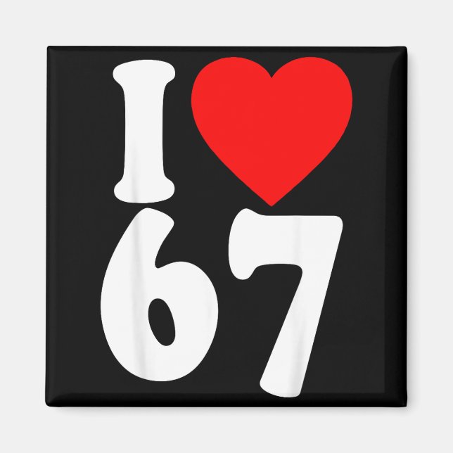 I Love 67 Meme Six Seven Matching Couples Valentin Magnet (Front)