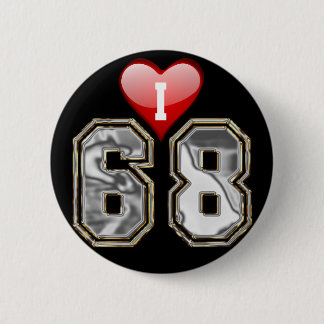 I LOVE 68 PINBACK BUTTON