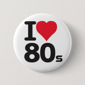 I love 80 pinback button