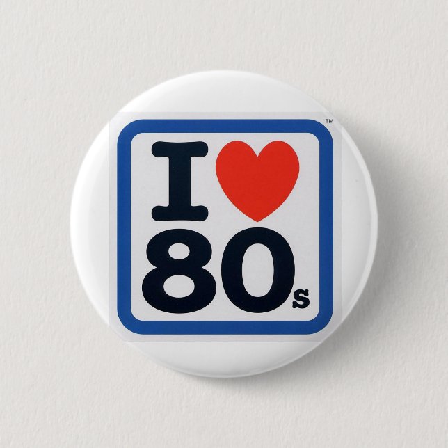 I love 80s Badge Pinback Button (Front)
