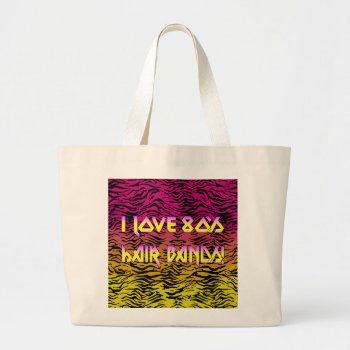 I Love 80's Hairbands Bag by calroofer at Zazzle