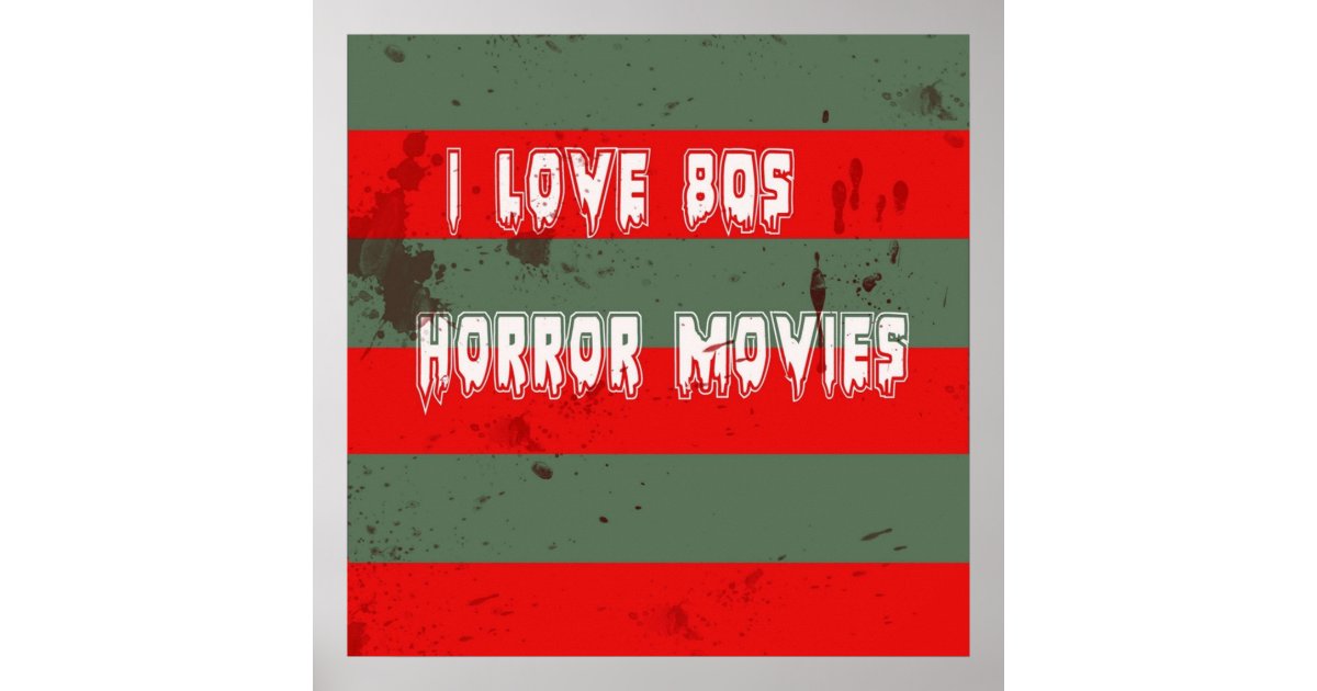 I love 80s horror movies poster zazzle