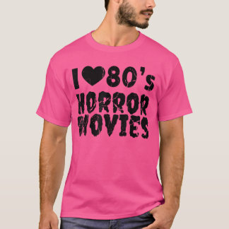I Love 80s Horror Movies Scary Halloween Moviees V T-Shirt