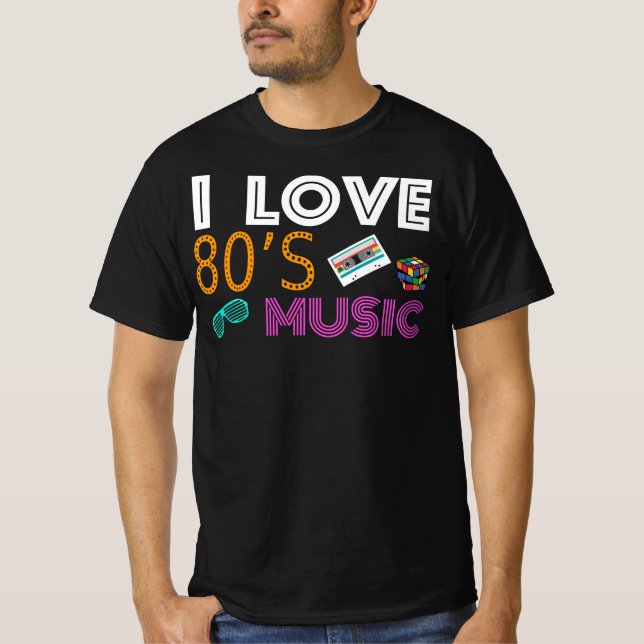 I Love 80s Music - 80s Costume, Fancy Dress T-Shirt (Front)