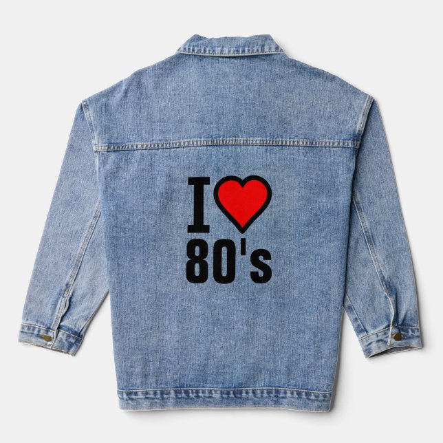 I love 80's T-Shirt Denim Jacket (Back)
