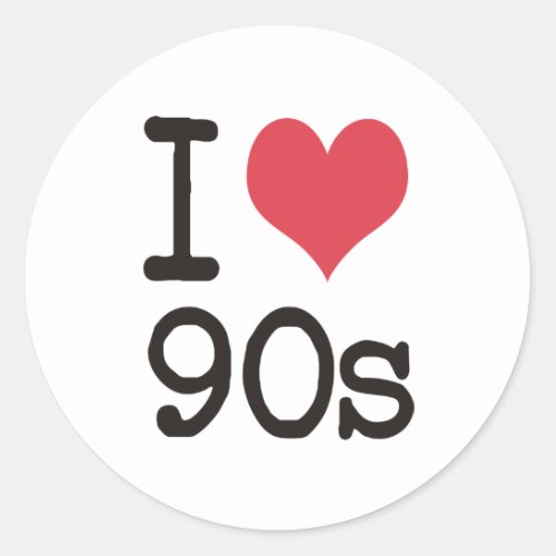 I Love 90s Products  Designs Classic Round Sticker