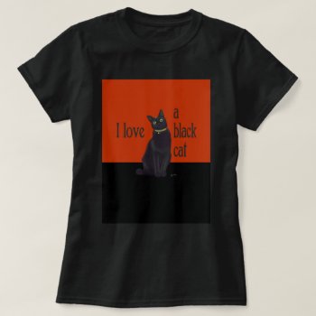 I Love A Black Cat T-shirt by BATKEI at Zazzle
