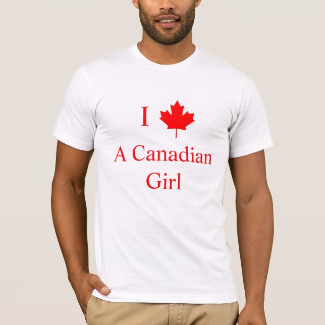 I Love A Canadian Girl T-Shirt (Front)